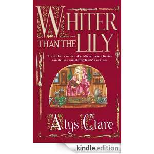 Whiter than the Lily (Hawkenlye Mystery) Alys Clare  