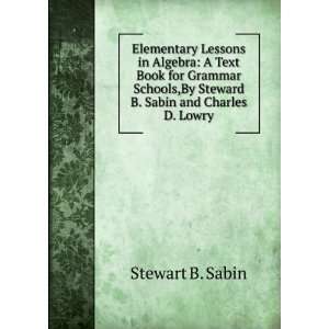   ,By Steward B. Sabin and Charles D. Lowry Stewart B. Sabin Books