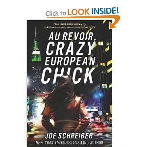  Au Revoir, Crazy European Chick [Hardcover] Joe Schreiber Books
