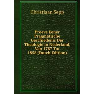   Nederland, Van 1787 Tot 1858 (Dutch Edition) Christiaan Sepp Books