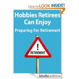 Hobbies Retirees Can Enjoy   Preparing For Retirement    