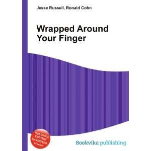  Wrapped Around Your Finger Ronald Cohn Jesse Russell 