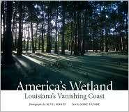 Americas Wetland Louisianas Vanishing Coast, (0807131156), Bevil 