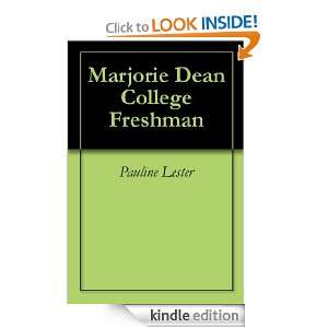 Marjorie Dean College Freshman Pauline Lester  Kindle 