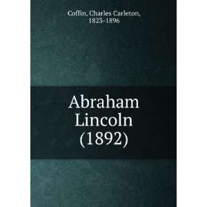   (1892) (9781275497986) Charles Carleton, 1823 1896 Coffin Books