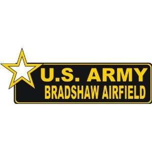  United States Army Bradshaw Airfield Bumper Sticker Decal 