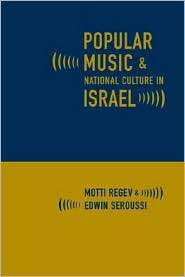 Popular Music and National Culture in Israel, (0520236548), Motti 