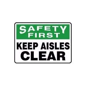  SAFETY FIRST KEEP AISLES CLEAR Sign   10 x 14 Aluma Lite 