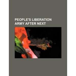  Peoples Liberation Army after next (9781234123482) U.S 