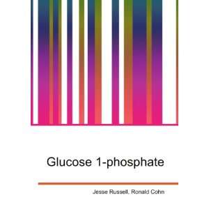  Glucose 1 phosphate Ronald Cohn Jesse Russell Books