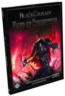 Hand of Corruption a Black Crusade Warhammer 40k Roleplay Adventure 