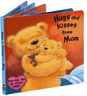   Hugs and Kisses from Mom by Rebecca Elliott, Sterling  Board Book