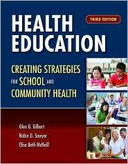 Health Education, (0763759295), Glen G. Gilbert, Textbooks   Barnes 