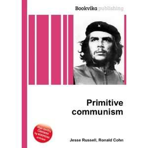  Primitive communism Ronald Cohn Jesse Russell Books