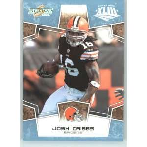  / Score Limited Edition Super Bowl XLIII GLOSSY # 70 Josh Cribbs 