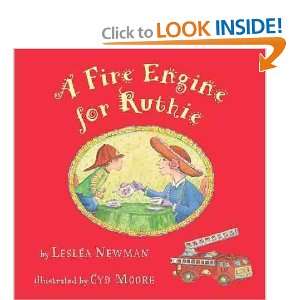  A Fire Engine for Ruthie Leslea/ Moore, Cyd (ILT) Newman Books