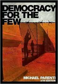 Democracy for the Few, (0495007447), Michael Parenti, Textbooks 