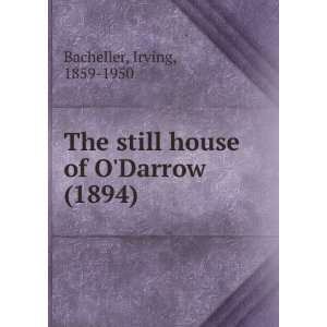   of ODarrow (1894) (9781275261358) Irving, 1859 1950 Bacheller Books
