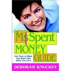  by Deborah Knuckey (Author)The MsSpent Money Guide Get 