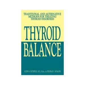  Thyroid Balance Glenn S. Rothfeld and Deborah S. Romaine Books