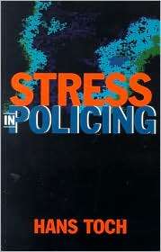 Stress in Policing, (1591470072), Hans Toch, Textbooks   Barnes 