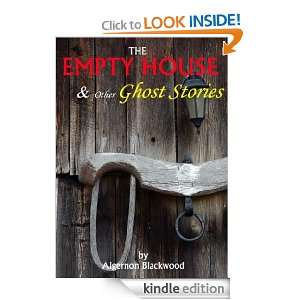 Algernon Blackwood The Empty House and other Ghost Stories Algernon 