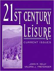 21st Century Leisure Current Issues, (0205273602), Valeria J 