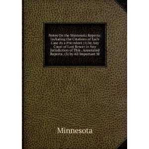   of This . Annotated Reports; (3) by All Important M Minnesota Books
