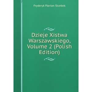  Dzieje Xistwa Warszawskiego, Volume 2 (Polish Edition 