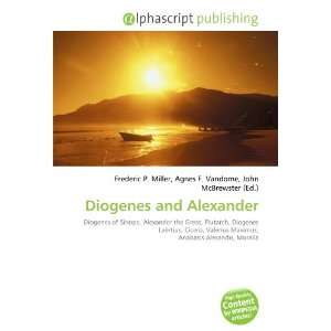  Diogenes and Alexander (9786132876829) Books