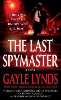   The Last Spymaster by Gayle Lynds, St. Martins Press 