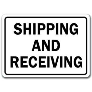 Shipping And Receiving Warehouse Sign   10 x 14 OSHA 