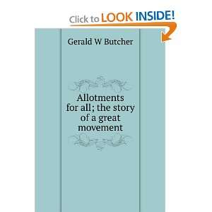  Allotments for all; the story of a great movement Gerald 