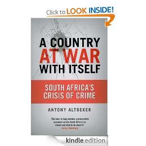 country at war with itself South Africas Crisis of Crime Antony 