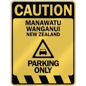   CAUTION MANAWATU WANGANUI PARKING ONLY  PARKING SIGN 