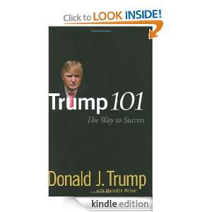 Trump 101 The Way to Success Donald J. Trump, Meredith McIver 