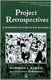   Project Retrospectives A Handbook for Team Reviews 