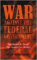   War Against The Federal Government by Gerald Marcus 