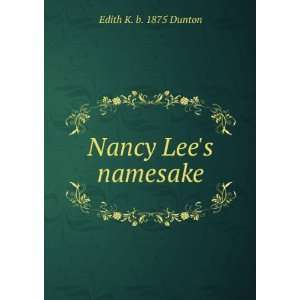  Nancy Lees namesake Edith K. b. 1875 Dunton Books