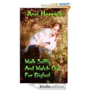 Walk Softly and Watch Out for Bigfoot Ann Herrick  Kindle 