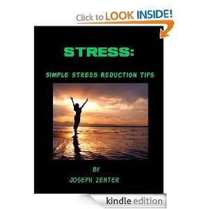 Stress Simple Stress Reduction Tips Joseph Zenter  