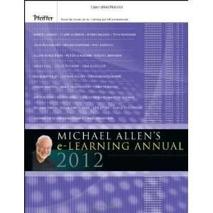   Allens 2012 e Learning Annual [Hardcover] Michael W. Allen Books