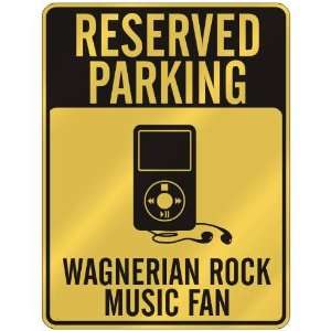  RESERVED PARKING  WAGNERIAN ROCK MUSIC FAN  PARKING SIGN 