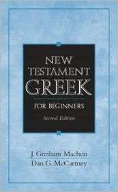 New Testament Greek for Beginners, (013184234X), J. Gresham Machen 