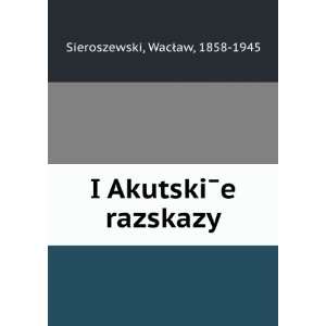   (in Russian language) WacÅaw, 1858 1945 Sieroszewski Books