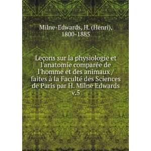   par H. Milne Edwards. v.5 H. (Henri), 1800 1885 Milne Edwards Books