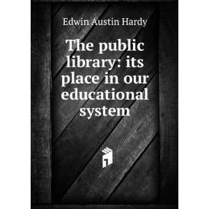    its place in our educational system Edwin Austin Hardy Books