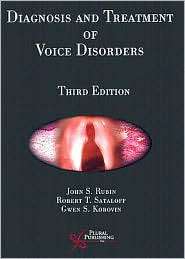 Diagnosis and Treatment of Voice Disorders, (1597560073), John S 