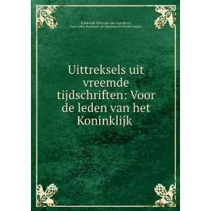  Uittreksels uit vreemde tijdschriften Voor de leden van 