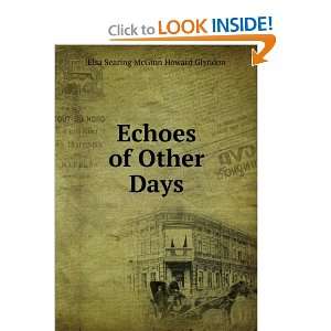    Echoes of Other Days Elsa Searing McGinn Howard Glyndon Books
